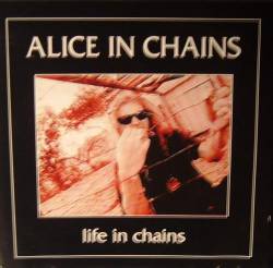 Alice In Chains : Life in Chains